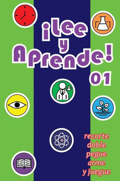 Lee y aprende! 01: recorte, doble, pegue, arme y juegue