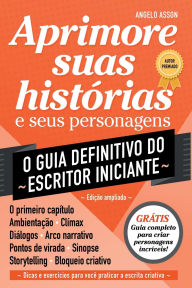 Title: O Guia Definitivo Do Escritor Iniciante, Author: Angelo Asson