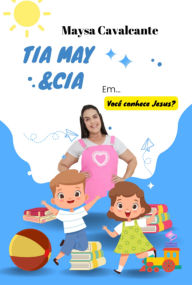 Title: Tia May & Cia, Author: Maysa Cavalcante