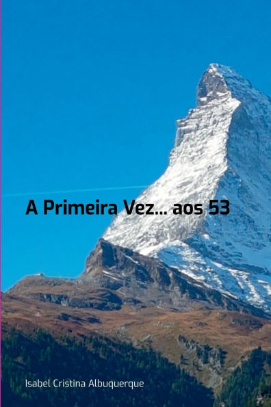 A Primeira Vez... Aos 53