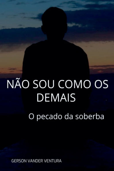 Nï¿½o Sou Como Os Demais