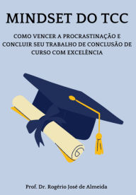 Title: Mindset Do Tcc, Author: Rogerio Jose De Almeida