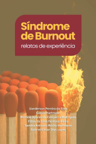 Title: Sï¿½ndrome de Burnout: Relatos de Experiï¿½ncia, Author: Cïssio Hartmann