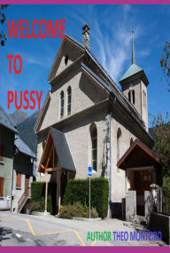 Title: Welcome To Pussy, Author: Theobaldo Veira Monteiro
