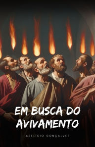 Title: Em Busca do Avivamento, Author: Abelïcio Gonïalves