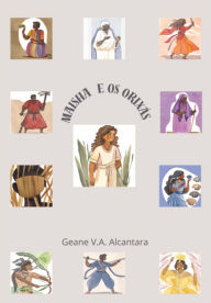 Title: Maisha E Os Orixás, Author: Geane Vitória Almeida De Alcantara