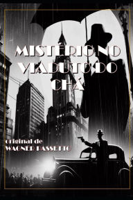 Title: Mistï¿½rio no Viaduto do Chï¿½, Author: Wagner Passetto
