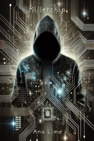Title: Killerchip, Author: Ana Lima