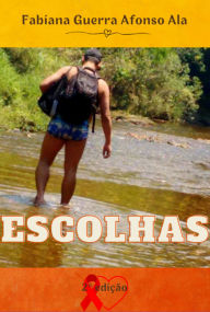 Title: Escolhas, Author: Fabiana Guerra Afonso Ala