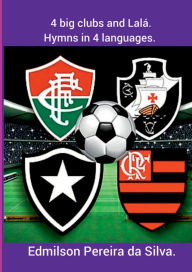 Title: 4 Big Clubs And Lalá., Author: Edmilson Pereira Da Silva