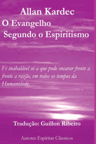 Title: O Evangelho Segundo O Espiritismo, Author: Allan Kardec