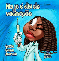 Title: Hoje é dia de vacinação, Author: Gisele Gama
