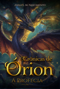 Title: As Crônicas De Órion, Author: Anna L. M. Nascimento
