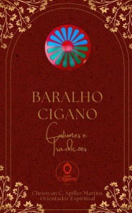 Title: Baralho Cigano: Costumes e Tradiï¿½ï¿½es, Author: Christyan Calebe Spiller Martins