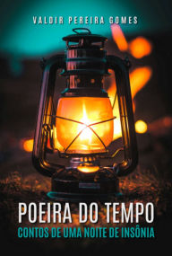 Title: Poeira Do Tempo, Author: Valdir Pereira Gomes