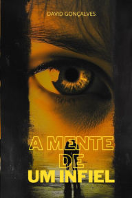 Title: A Mente De Um Infiel, Author: David Gonçalves