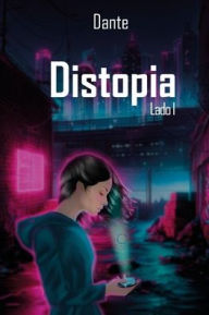 Title: Distopia: lado I, Author: Dante Dan