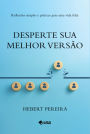 Desperte Sua Melhor Versão