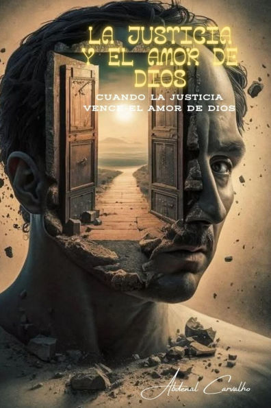 La justicia y el amor de Dios: Cuando la justicia vence al amor de Dios