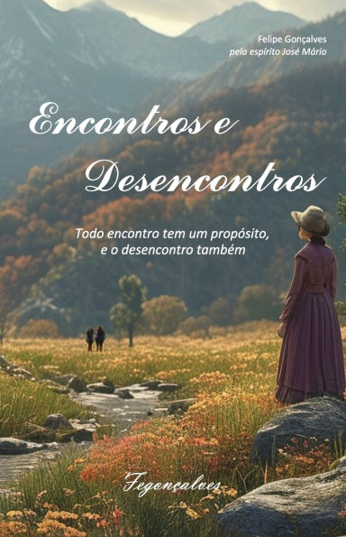 Encontros E Desencontros: Todo Encontro Tem Um PropÃ¯Â¿Â½sito E O Desencontro TambÃ¯Â¿Â½m
