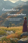 Encontros E Desencontros: Todo Encontro Tem Um PropÃ¯Â¿Â½sito E O Desencontro TambÃ¯Â¿Â½m