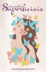 Title: Sentimentos Superficiais, Author: Nathïlia Neri Dos Santos