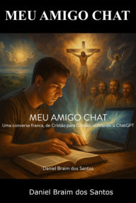 Title: Meu Amigo Chat, Author: Daniel Braim Dos Santos