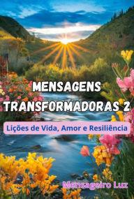 Title: Mensagens Transformadoras 2, Author: Mensageiro Luz