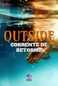 Title: Outside, Author: Valdir Pereira Gomes