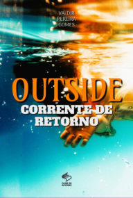 Title: Outside, Author: Valdir Pereira Gomes