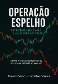 Title: Operação Espelho, Author: Marcos Vinicius Scontre Soares