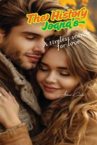 Title: Joana's Story: A tireless search for love, Author: Abdenal Carvalho