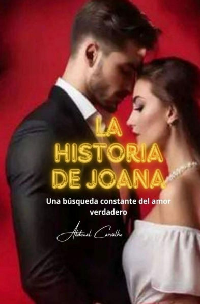 La historia de Joana: Una bï¿½squeda constante del amor verdadero