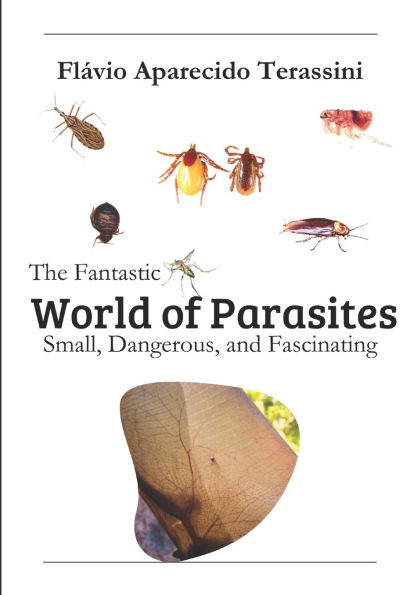 The Fantastic World of Parasites: Small, Dangerous, and Fascinating