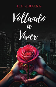 Title: Voltando a Viver, Author: Juliana Leione Ravani