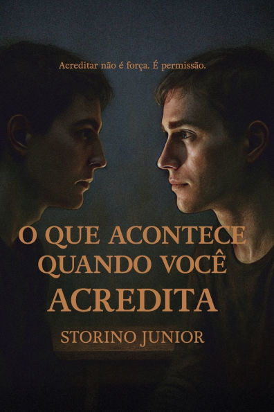 O que acontece quando vocï¿½ acredita