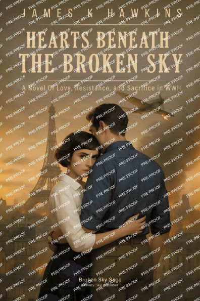Hearts Beneath The Broke Sky: A Novel Of Love, Resistance, and Sacrifice in WWII