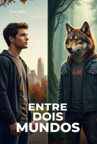 Title: Entre Dois Mundos, Author: Tom Wolfe