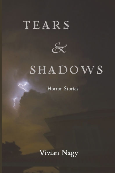 Tears and Shadows: Horror Stories