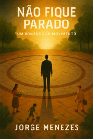 Title: não Fique Parado, Author: Jorge Menezes