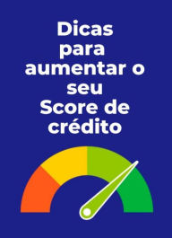 Title: Dicas para aumentar seu score de crédito, Author: Digital World