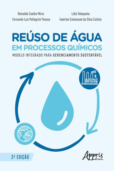 Reúso de Água em Processos Químicos - Modelo Integrado para Gerenciamento Sustentável