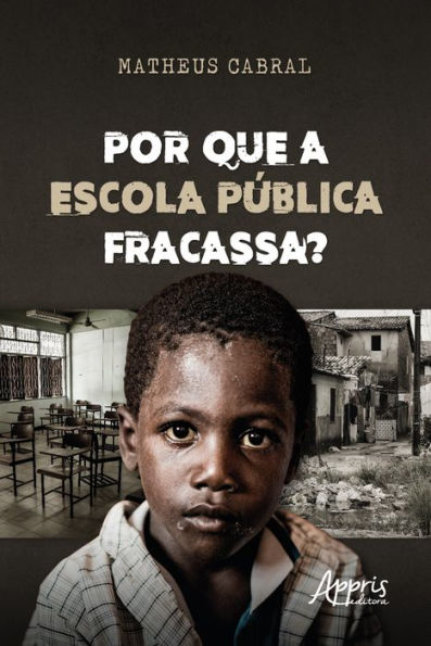 Por que a Escola Pública Fracassa?