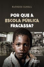 Por que a Escola Pública Fracassa?