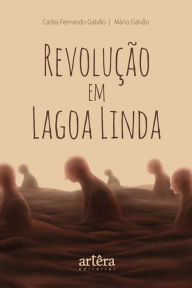Title: Revolução em Lagoa Linda, Author: Mário Galvão