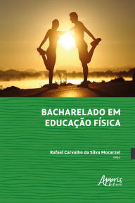 Title: Bacharelado em Educação Física, Author: Rafael Carvalho da Silva Mocarzel