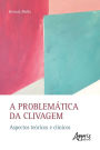 A Problemática da Clivagem: Aspectos Teóricos e Clínicos