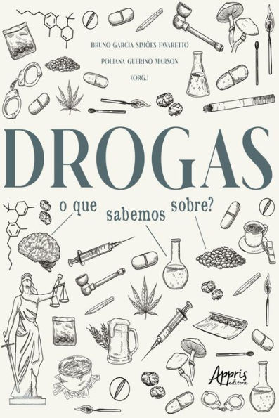 Drogas: O que Sabemos Sobre?