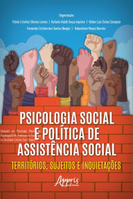 Title: Psicologia Social e Política de Assistência Social: Territórios, Sujeitos e Inquietações, Author: Flávia Cristina Silveira Lemos