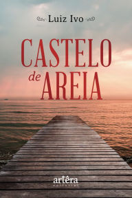 Title: Castelo de Areia, Author: Luiz Ivo